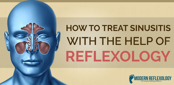 How to Treat Sinusitis with the Help of Reflexology